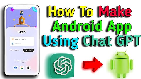 How to Make an Android App Using Chat GPT | Step-by-Step Guide