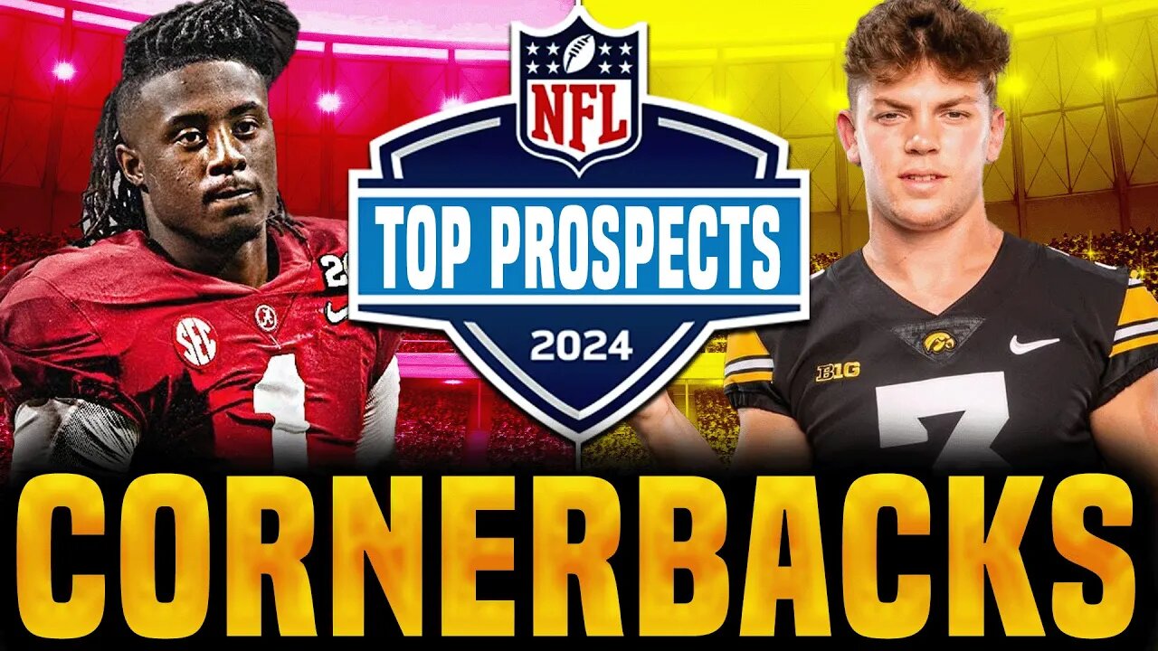 Top CORNERBACKS in the 2024 NFL Draft | Preseason Rankings