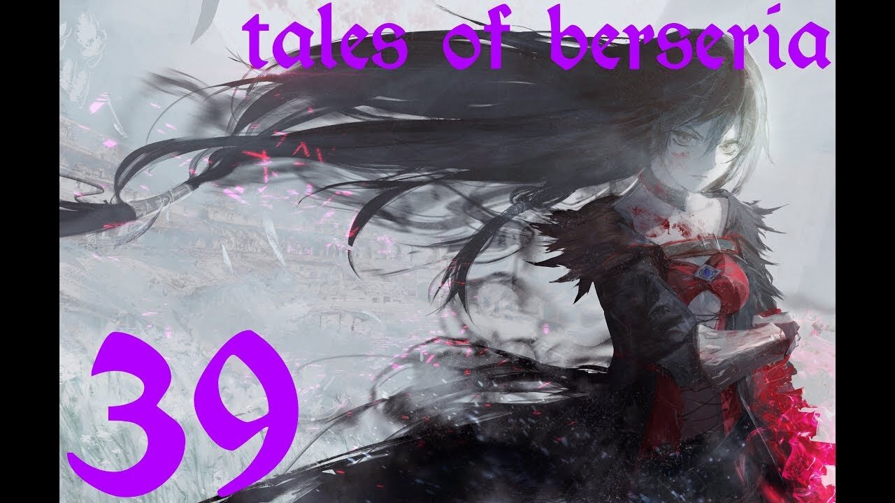 Tales of Berseria |39| On combat un tas de trucs