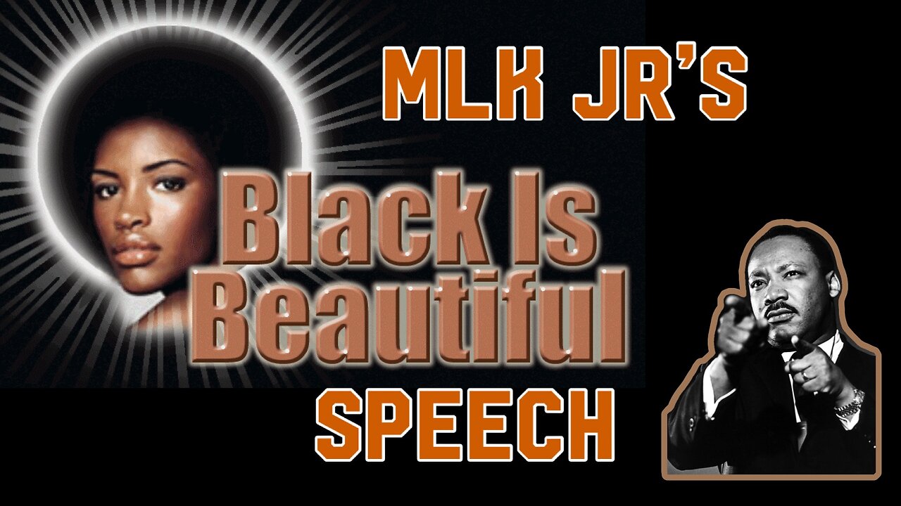 💎MLK JR’s BLACK IS BEAUTIFUL SPEECH | EMANCIPATE OURSELVES | COLONIZING THE DEFINITION OF BLACK