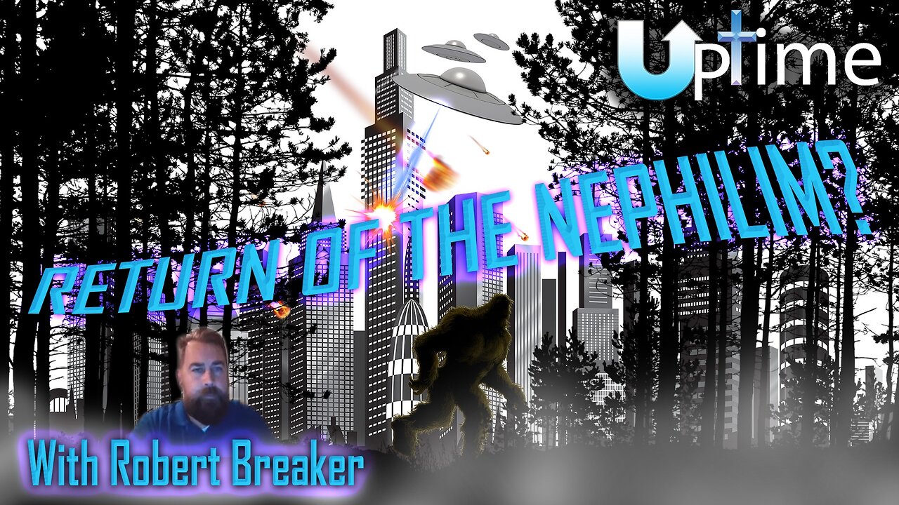 Return of the Nephilim LIVESTREAM on Uptime Community Church