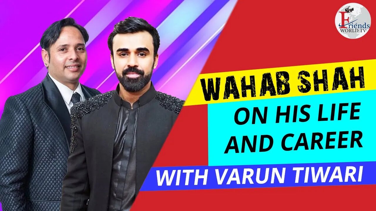WAHAB SHAH(Choreographer) in Conversation With VARUN TIWARI