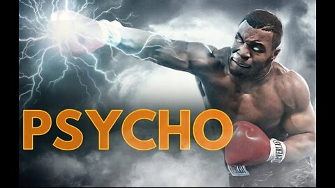 THE PSYCHOPATHIC MINDSET OF IRON MIKE TYSON
