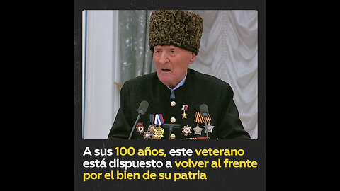 A los 100 años quiere ir a Ucrania para ‘defender a Rusia’