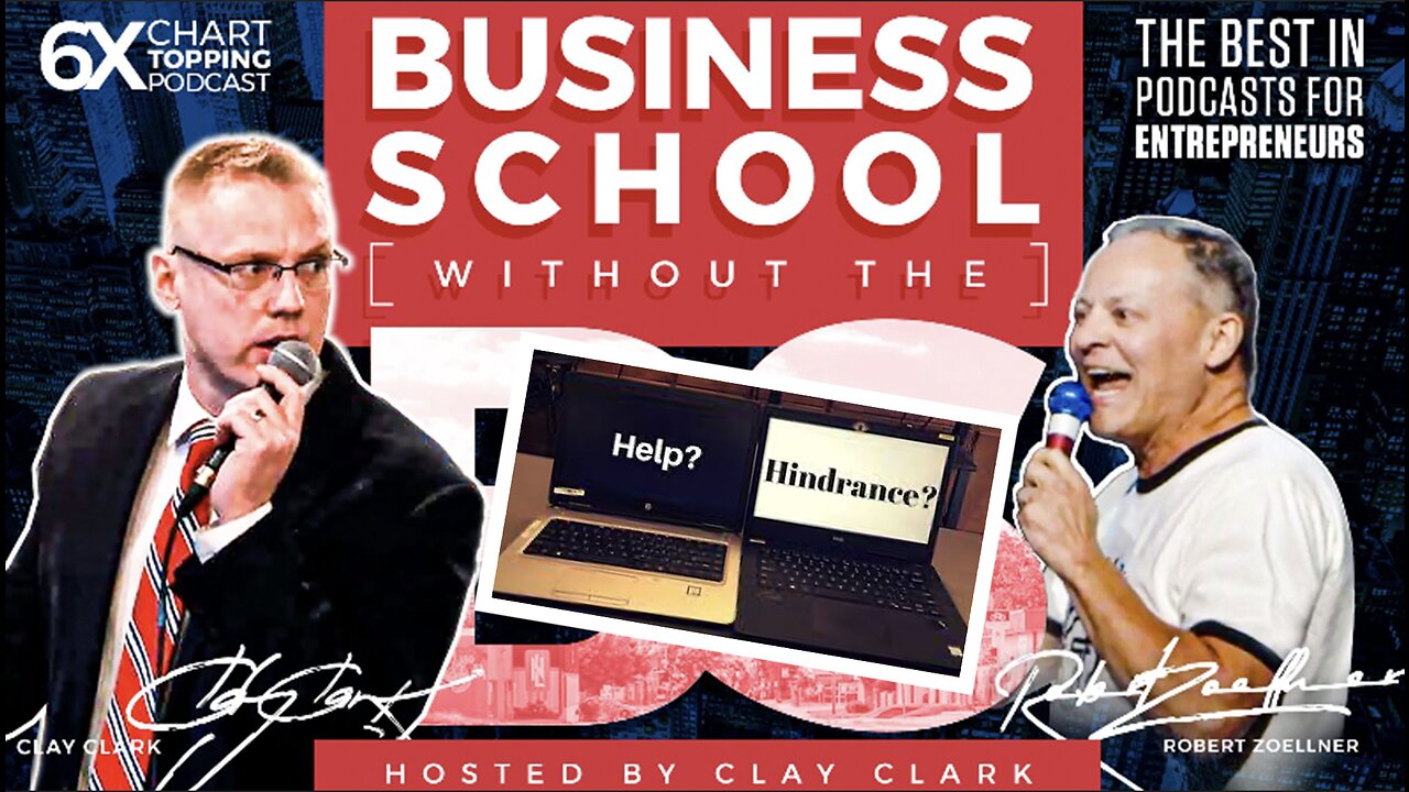 Business | Is Technology A Help Or Hindrance? - Ask Clay Anything