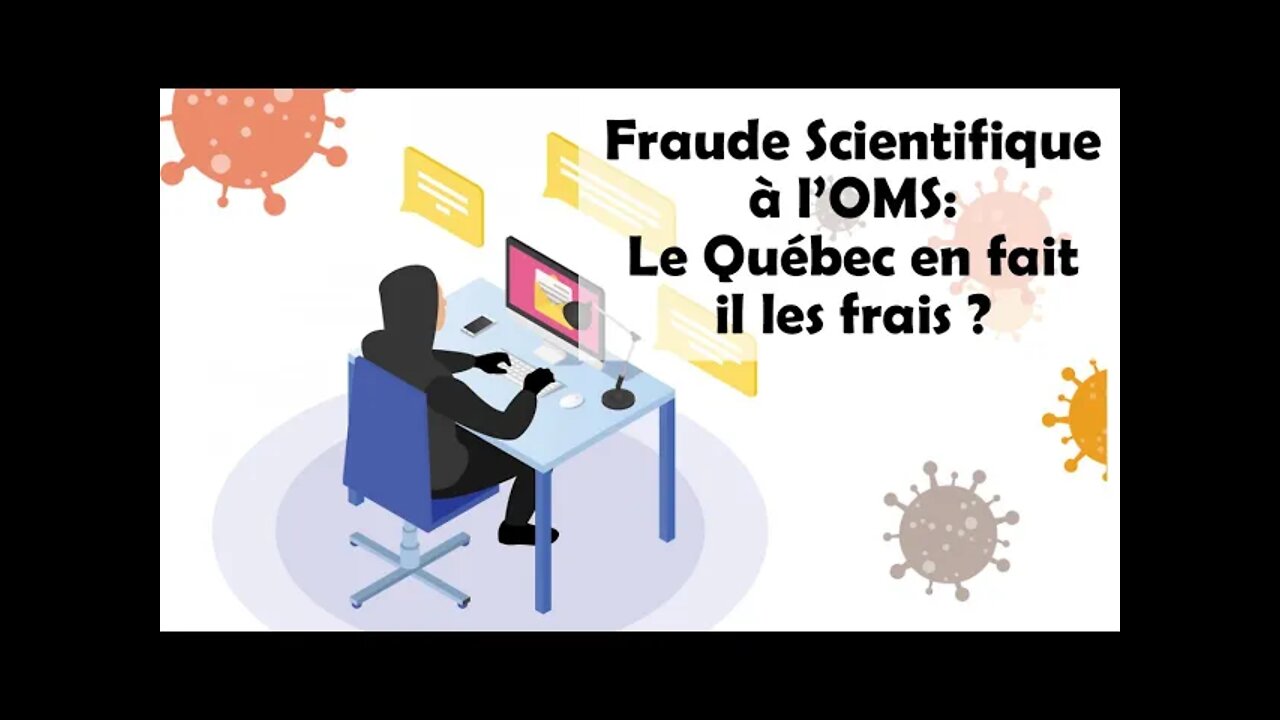 Fraude scientifique à l'OMS - Le Québec en fait il les frais ?