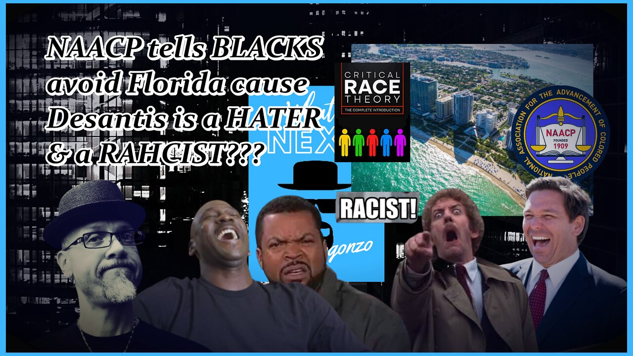 NAACP: "DESANTIS HATES BLACKS..." WHAT???