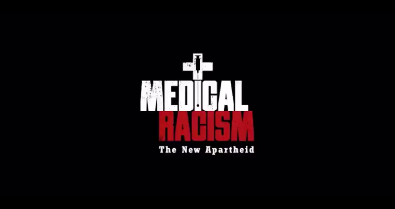 MEDICAL RACISM: THE NEW APARTHEID || DOCUMENTARY (2021)