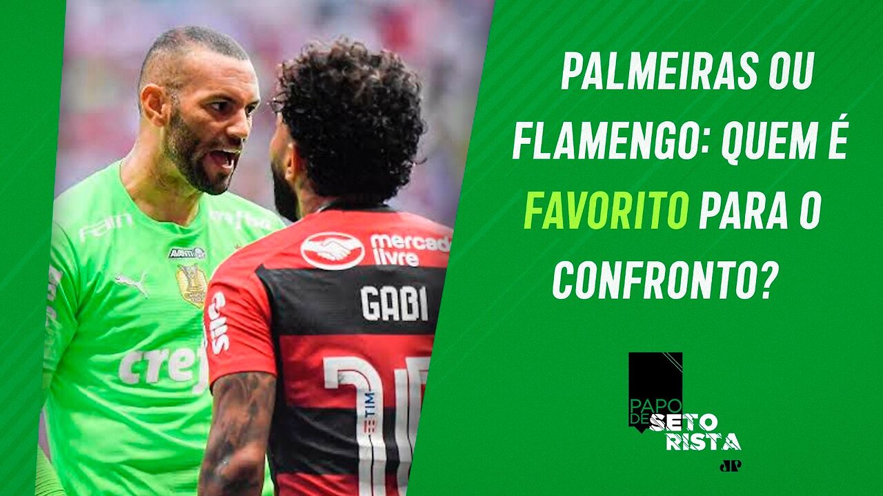Palmeiras e Flamengo SE ENFRENTAM AMANHÃ pelo Brasileirão; Luxa BALANÇA no cargo PAPO DE SETORISTA