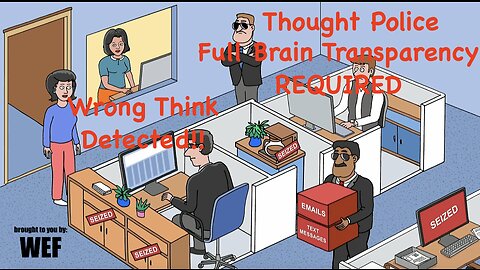 Ready for Brain Transparency? The Next Dystopian Nightmare brought to you by the WEF