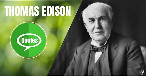 Thomas Edison most powerful quotes for inspiring