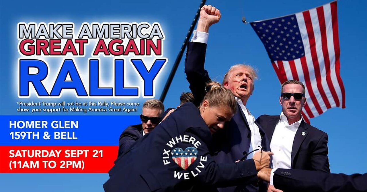 9/18 Chit-chat update 9/21 MAGA Rally in Homer Glen
