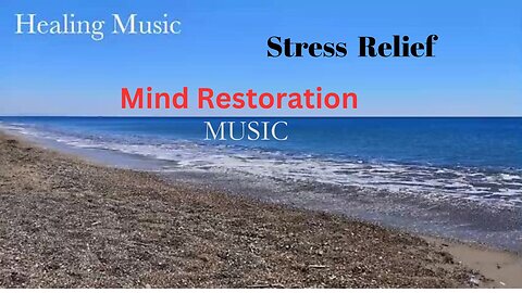Mind Restoration Music | Soothing & Calm Music | Stress Relief Music | Flute Music