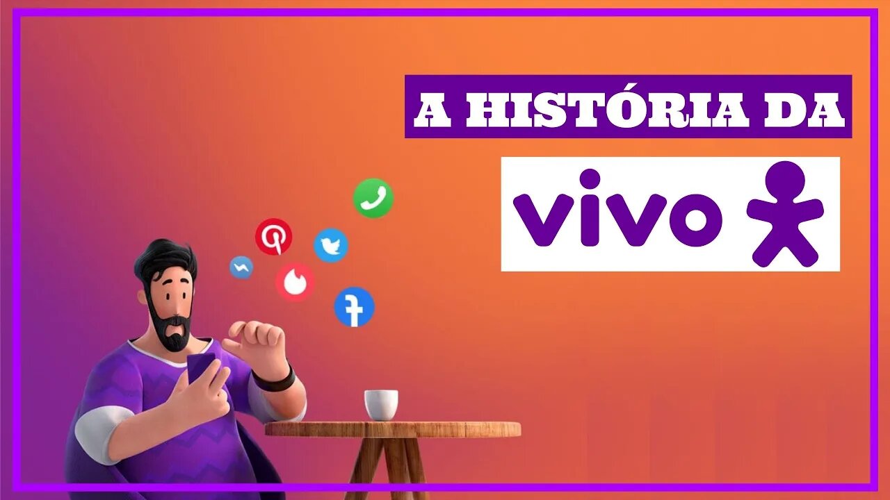 A HISTÓRIA DA OPERADORA VIVO