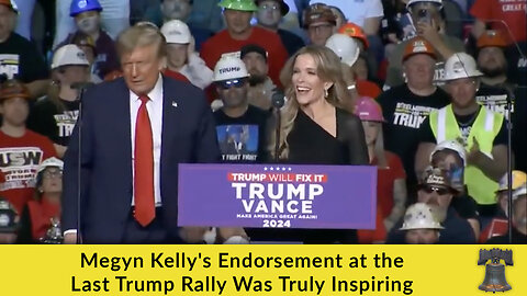 Megyn Kelly's Endorsement at the Last Trump Rally Was Truly Inspiring