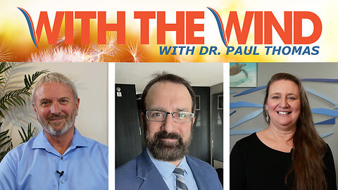 WITH THE WIND WITH DR. PAUL - SHOW 153