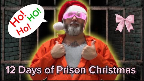 12 Days of Christmas Prison Edition