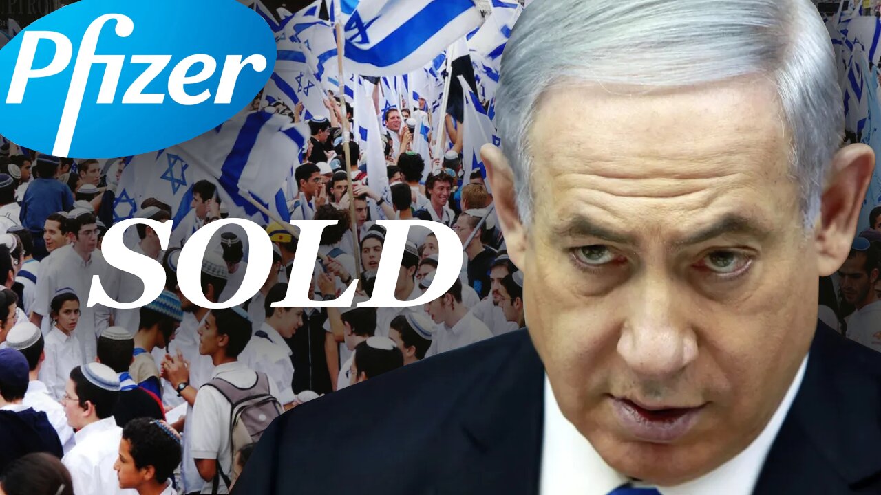 Netanyahu Sold Israelis to Pfizer as Guinea Pigs