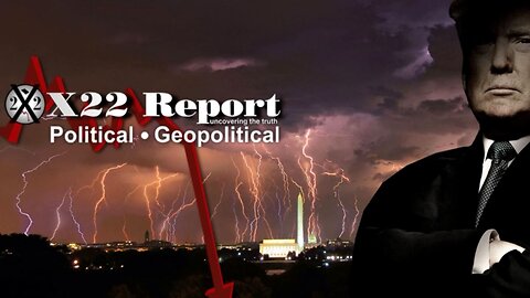X22 Report - Ep. 2979b -DS Panicking, Protection Removed, This Is Just The Beginning,Fear The Storm