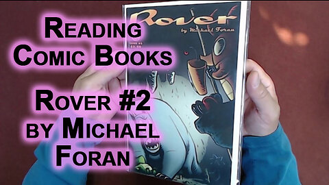 Reading Comic Books: Rover #2, Story, Art and Cover by Michael Foran, Monkeysuit Press., 2003 [ASMR]