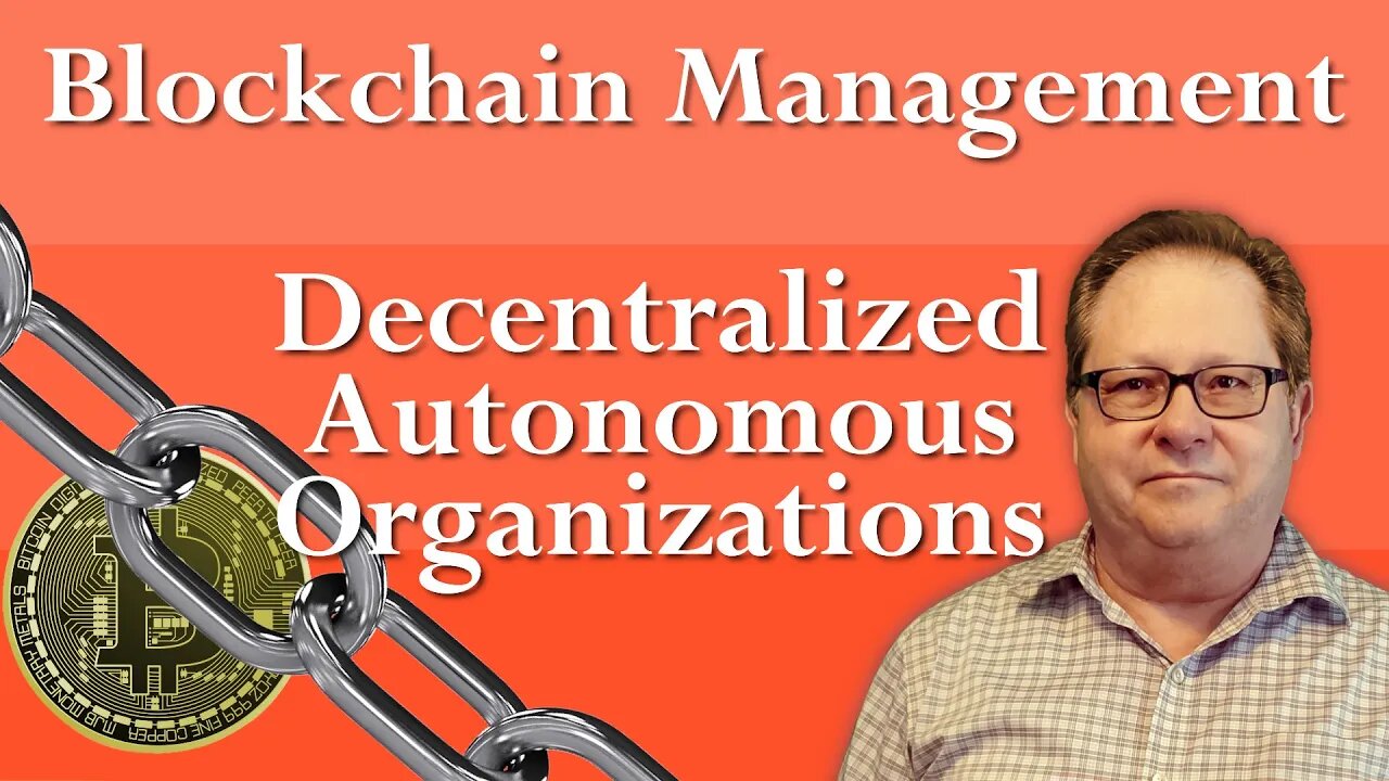 Blockchain Technology: Decentralized Autonomous Organizations