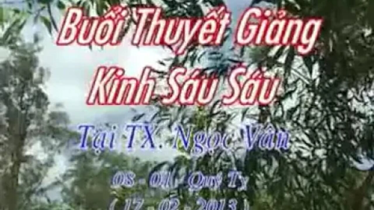 25. KINH SÁU SÁU TUẦN 18 N08-01-2013AL SƯ GIÁC KHANG P1