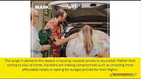 The surge in demand this season is causing vacation prices to skyrocket.