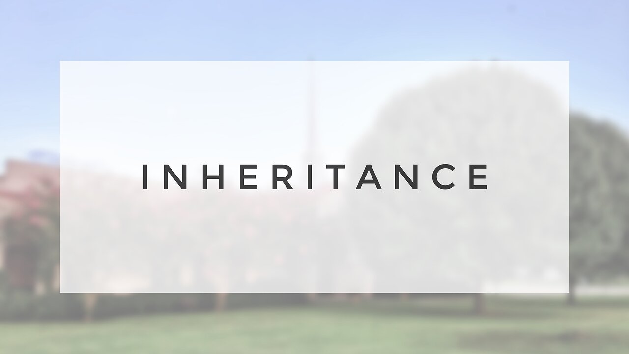 3.10.24 Sunday Sermon - Inheritance