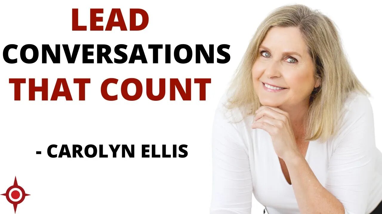 Lead Conversations That Count, Carolyn Ellis