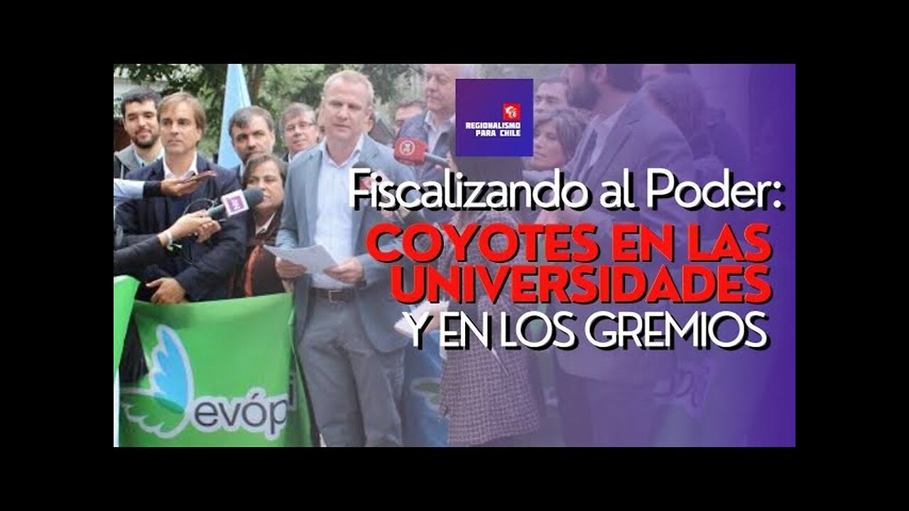 Fiscalizando al Poder: Coyotes en las universidades y en los gremios