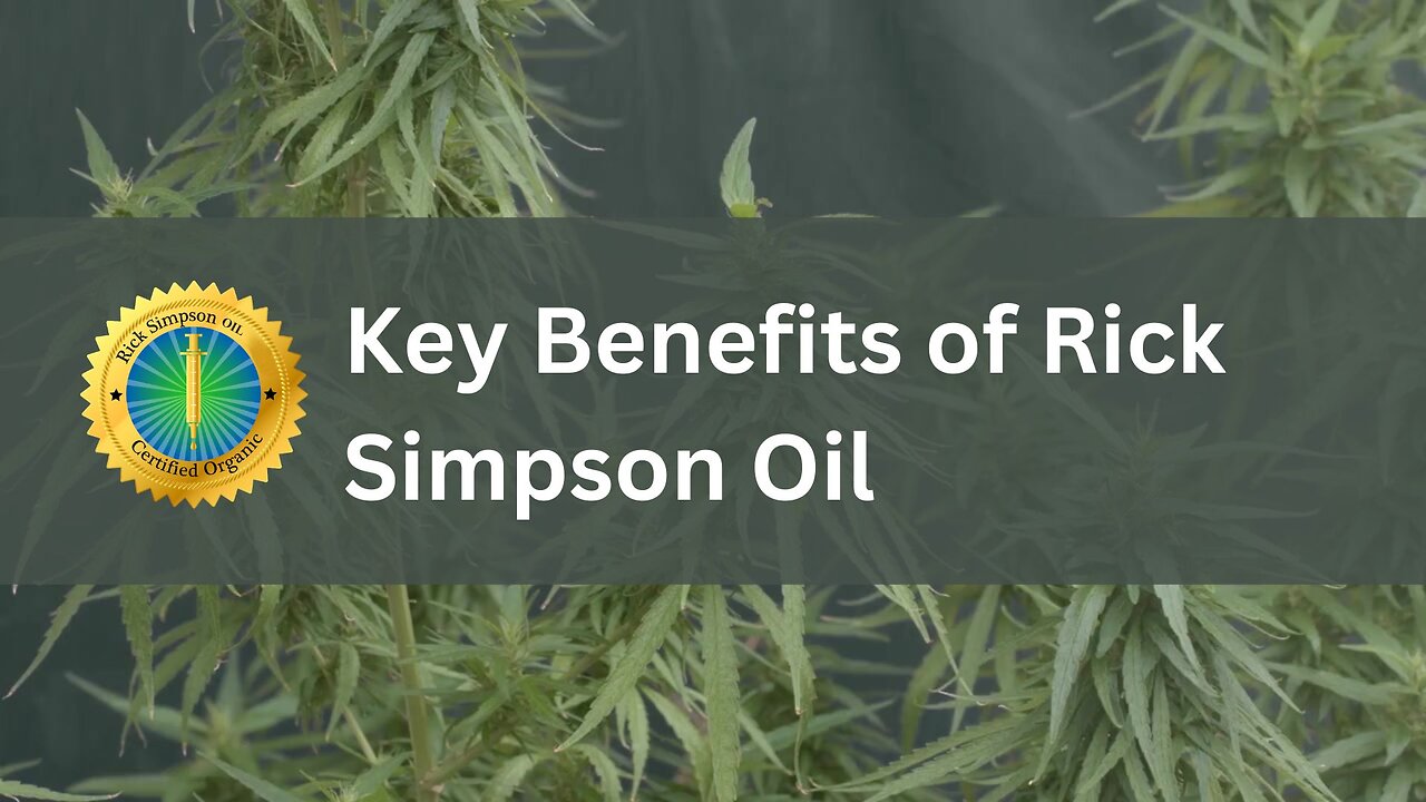 Key Benefits of Rick Simpson Oil