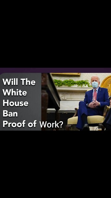 Is The White House Moving To Ban Proof Of Work? #cryptomash #shorts #youtubeshorts #shortsfeed