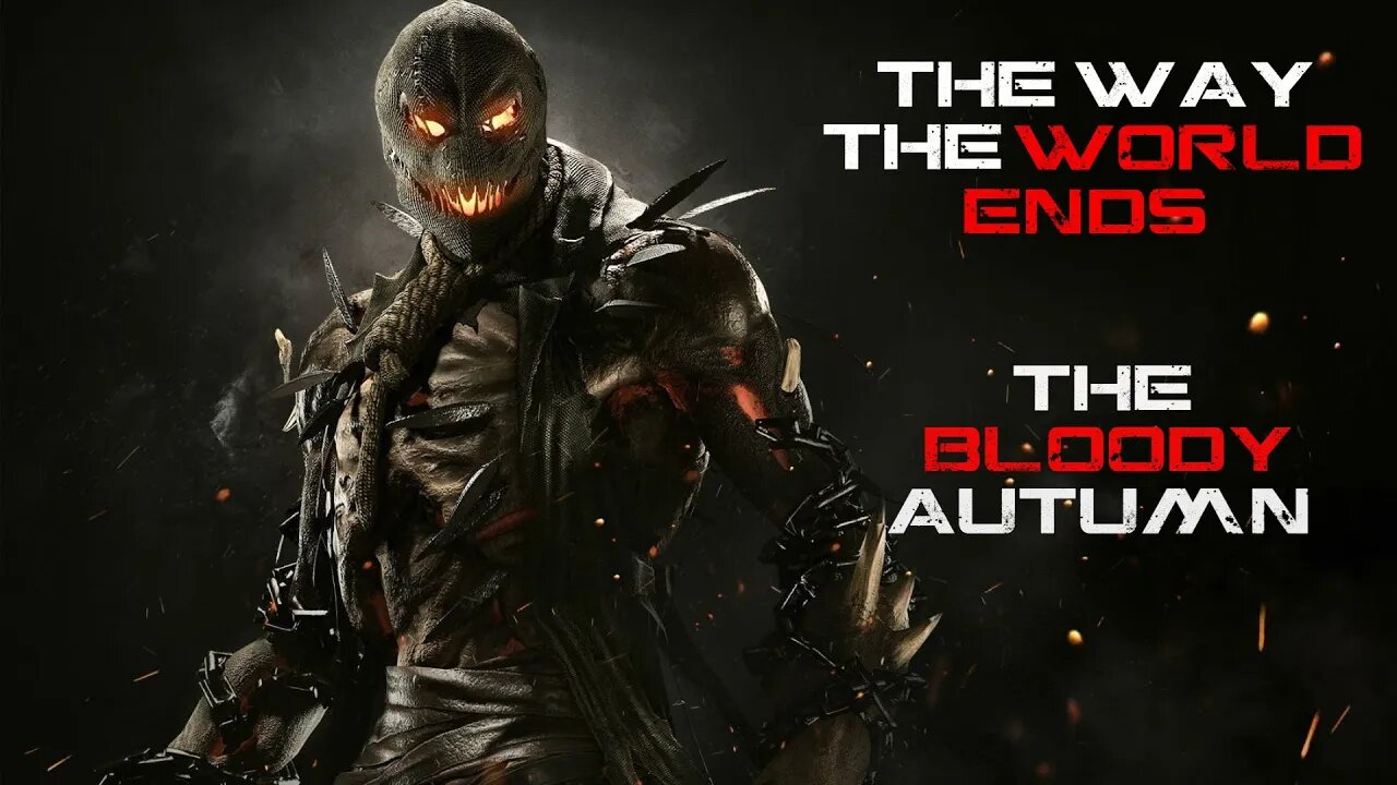 Sci Fi | SCP | The Way The World Ends: The Bloody Autumn