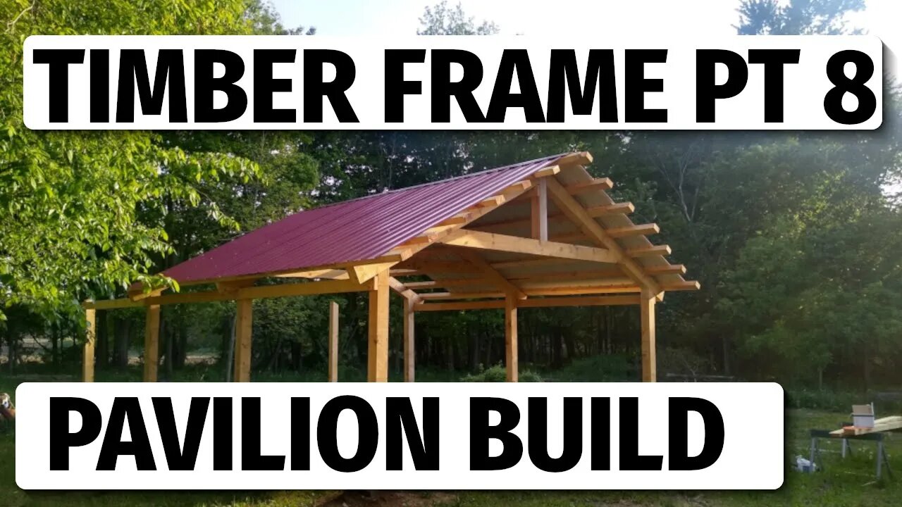 $6,000 Timber Frame Pavilion Barn Part 8 Purlins