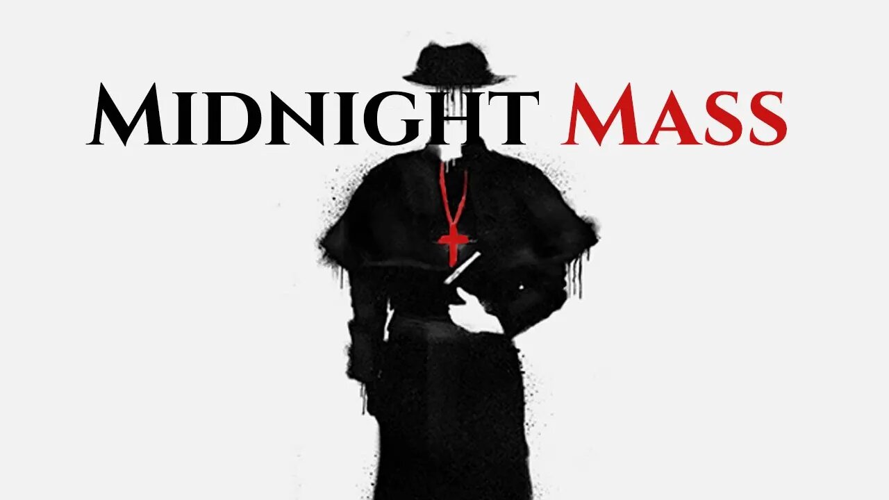 The Horror of Faith - MIDNIGHT MASS ANALYSIS