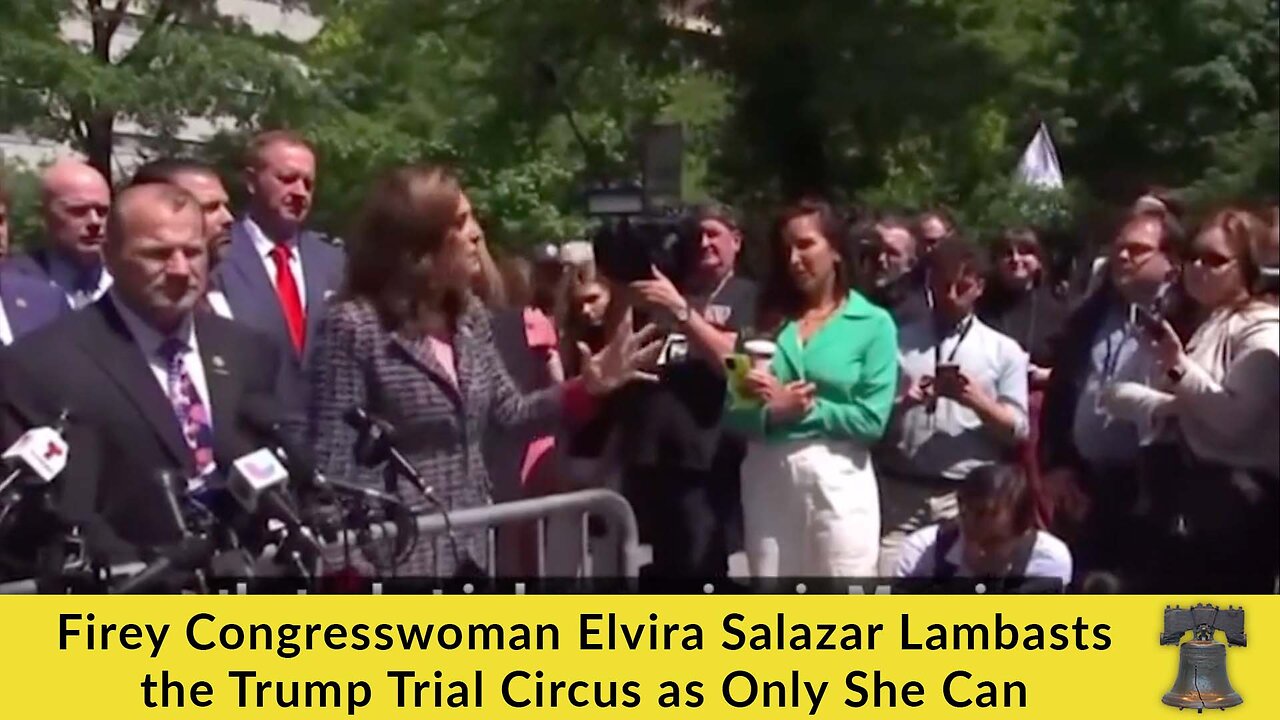 Firey Congresswoman Elvira Salazar Lambasts the Trump Trial Circus as Only She Can