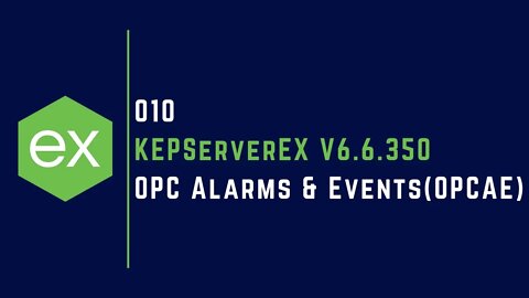 010 | How to use OPC Alarms & Events (OPCAE) in KEPServerEX |