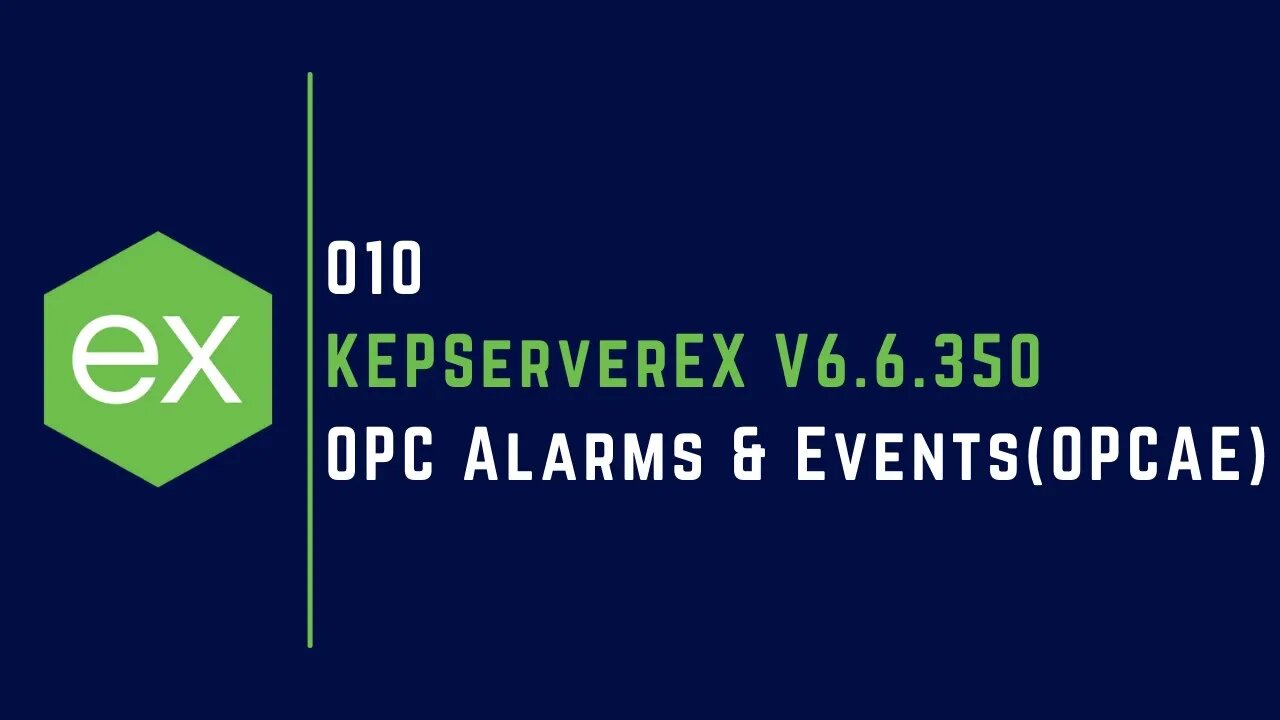 010 | How to use OPC Alarms & Events (OPCAE) in KEPServerEX |