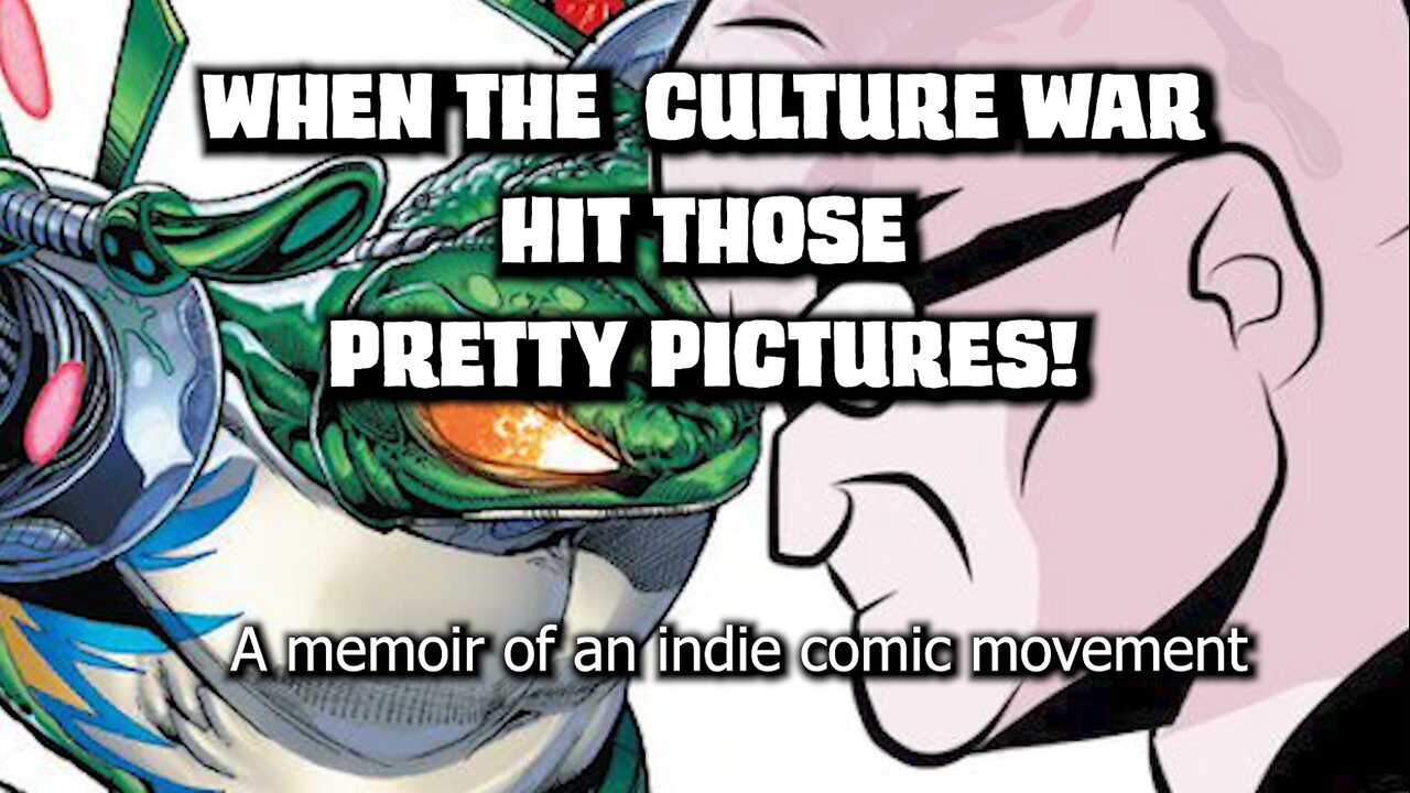 When the Culture War Hit Those Pretty Pictures: A Memoir of an Indie Comic Book Movement