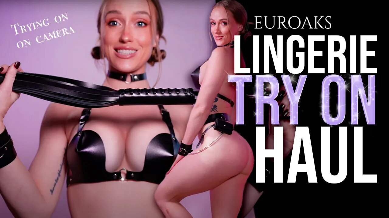 EuroAks - Lingerie Harness On Camera Try On Haul