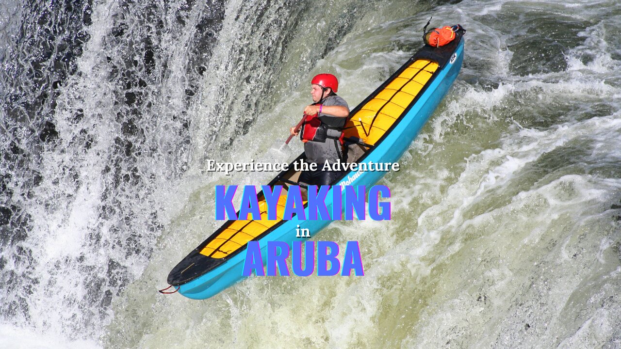 Want an UNFORGETTABLE Vacation? Try Kayaking in Aruba!