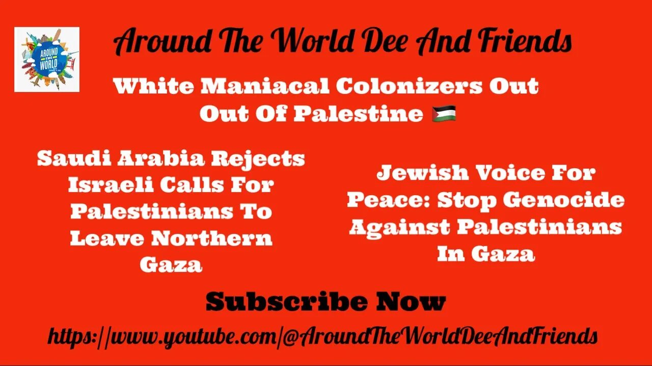 Jewish Voice For Peace, White Colonizers Out Of Palestine, Saudi Arabia