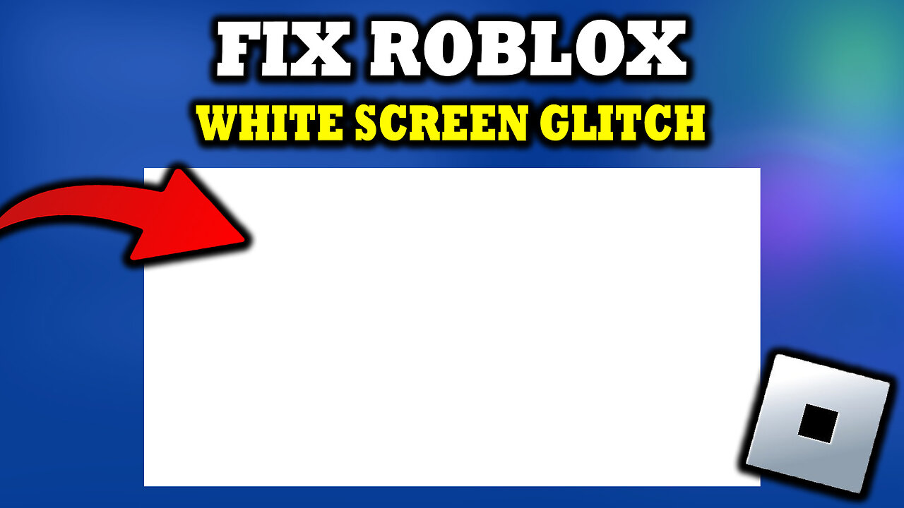 How To Fix Roblox White Screen Glitch