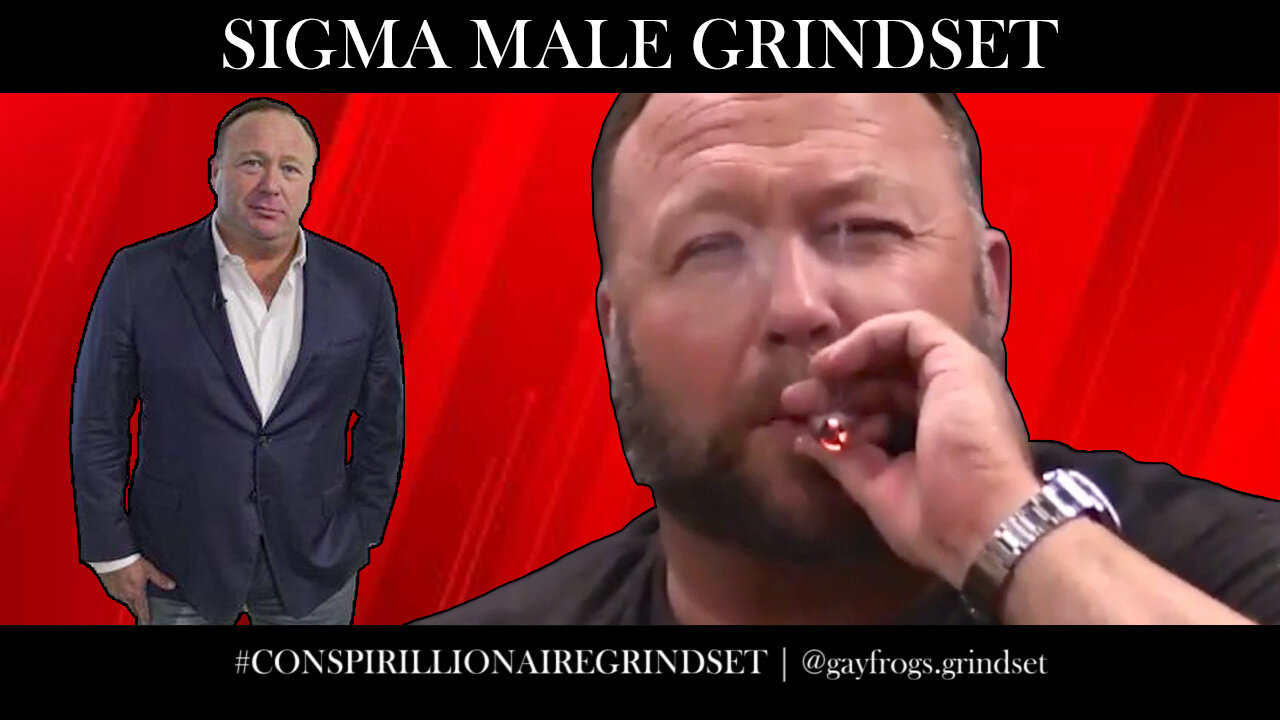 Alex Jones Sigma Male Grindset