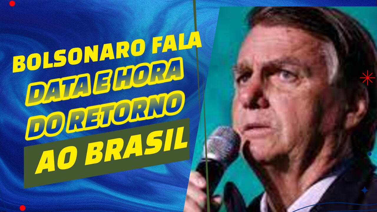 BOLSONARO FALA DATA E HORA DE SUA VOLTA AO BRASIL E MAIS.