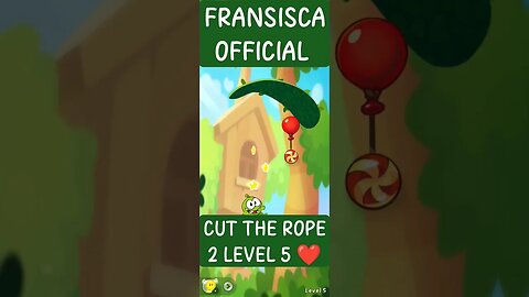 CUT THE ROPE 2 LEVEL 5