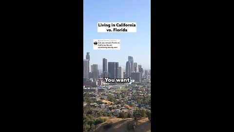 Living in FLORIDA vs. CALIFORNIA