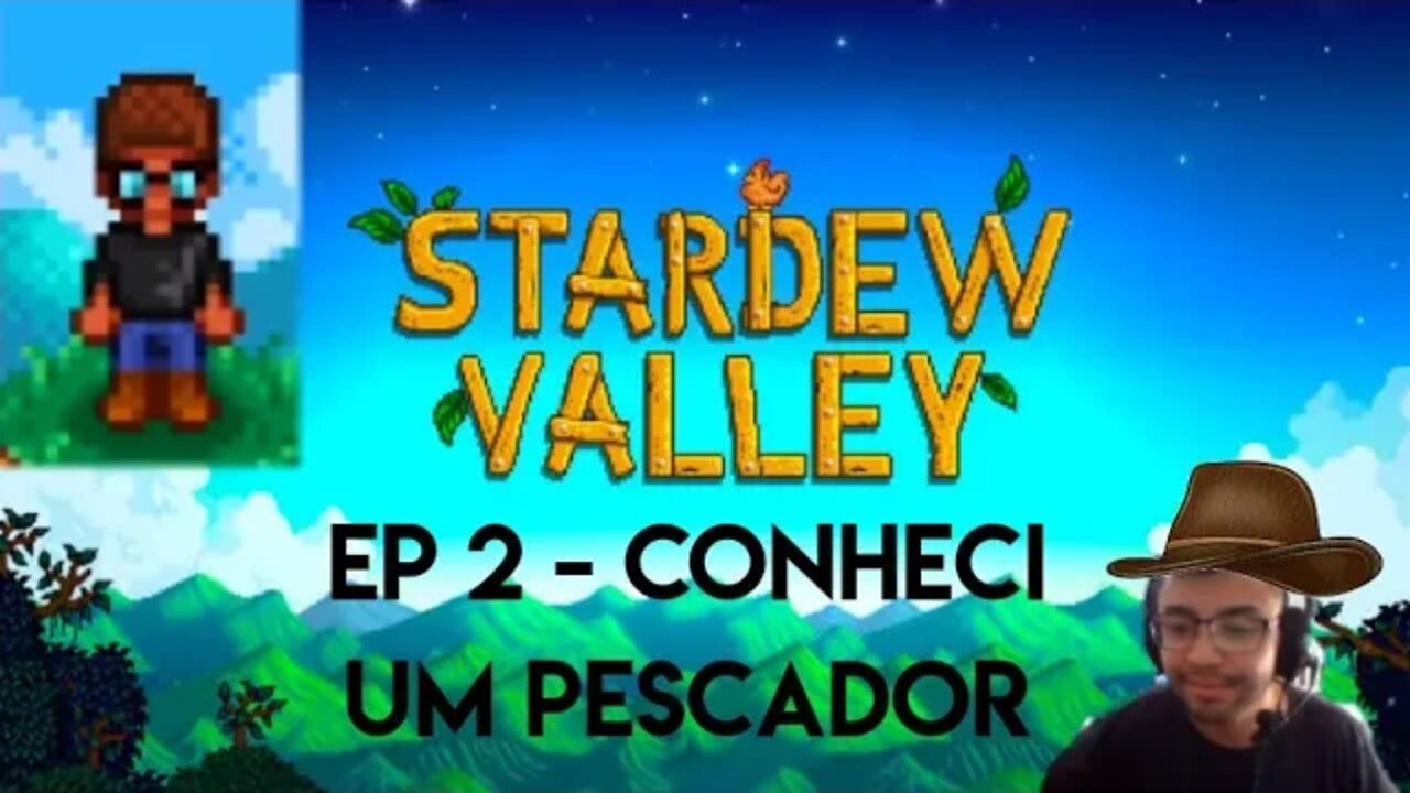 Stardew valley - Episódio 2 conheci um pescador