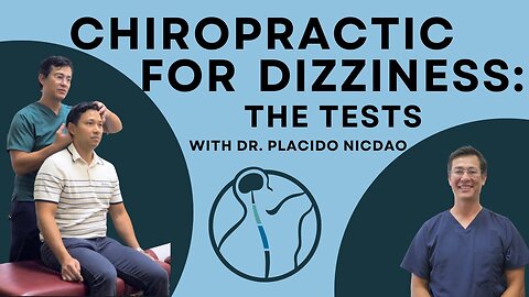 CHIROPRACTIC FOR DIZZINESS: THE TESTS // with Dr. Placido Nicdao