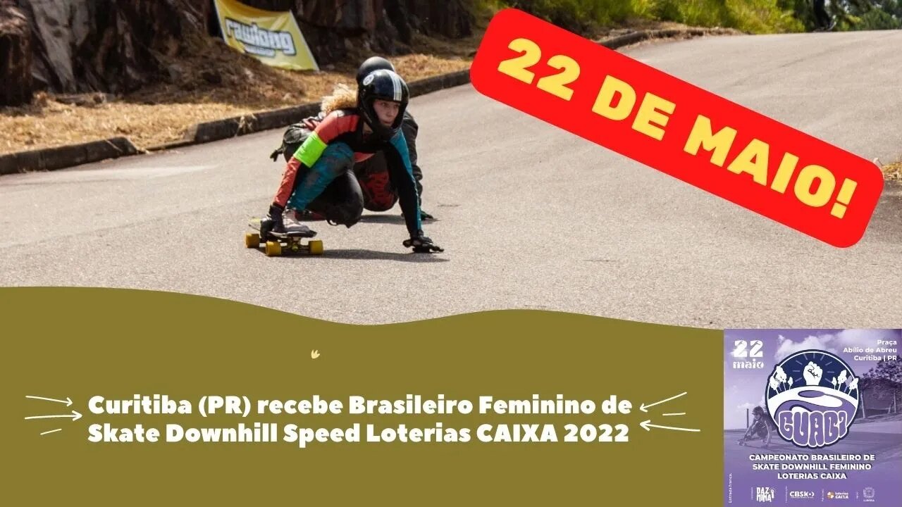 Curitiba recebe Brasileiro Feminino de Skate Downhill Speed Loterias CAIXA 2022